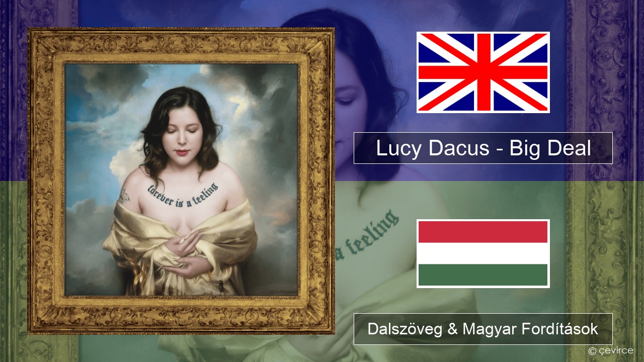 Lucy Dacus – Big Deal Magyar Dalszöveg & Magyar Fordítások