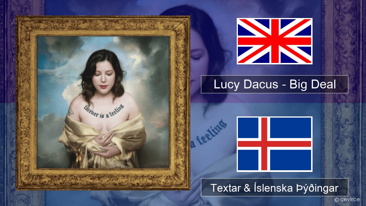 Lucy Dacus – Big Deal Íslenska Textar & Íslenska Þýðingar