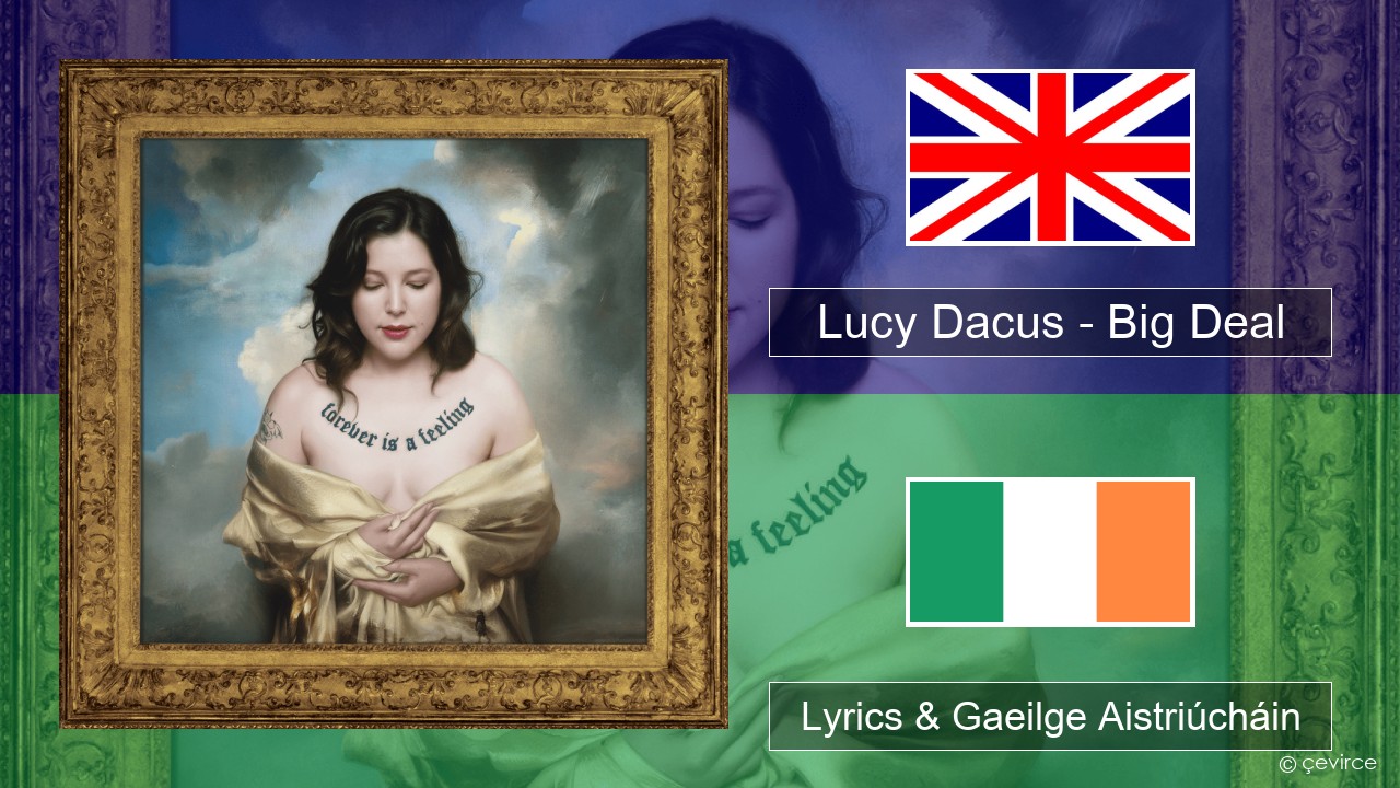 Lucy Dacus – Big Deal Béarla Lyrics & Gaeilge Aistriúcháin