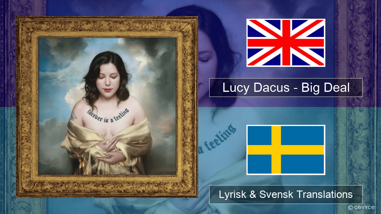 Lucy Dacus – Big Deal Engelsk Lyrisk & Svensk Translations