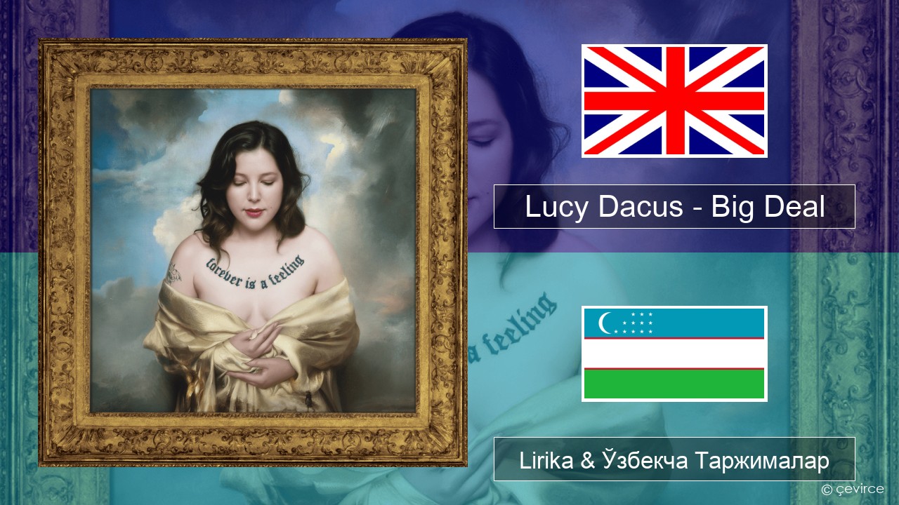 Lucy Dacus – Big Deal Инглиз тили Lirika & Ўзбекча (Кирил) Таржималар