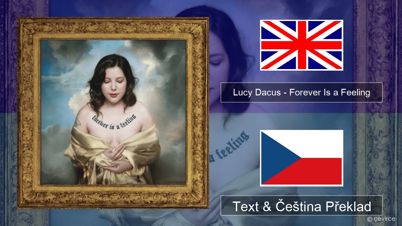 Lucy Dacus – Forever Is a Feeling Anglický Text & Čeština Překlad