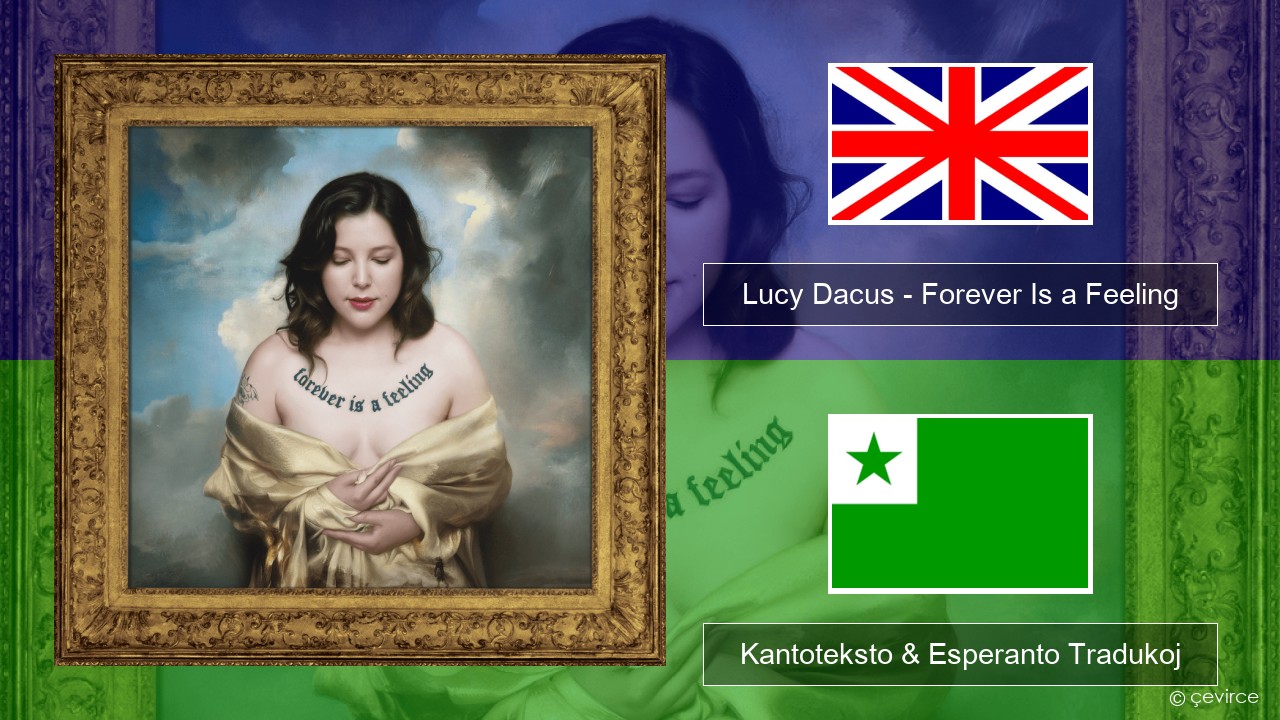Lucy Dacus – Forever Is a Feeling La angla Kantoteksto & Esperanto Tradukoj