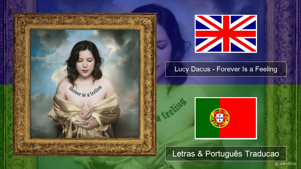 Lucy Dacus – Forever Is a Feeling Inglês Letras & Português Traducao