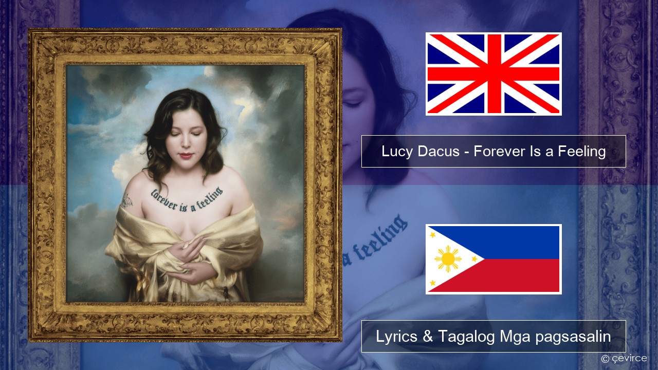 Lucy Dacus – Forever Is a Feeling Ingles Lyrics & Tagalog Mga pagsasalin