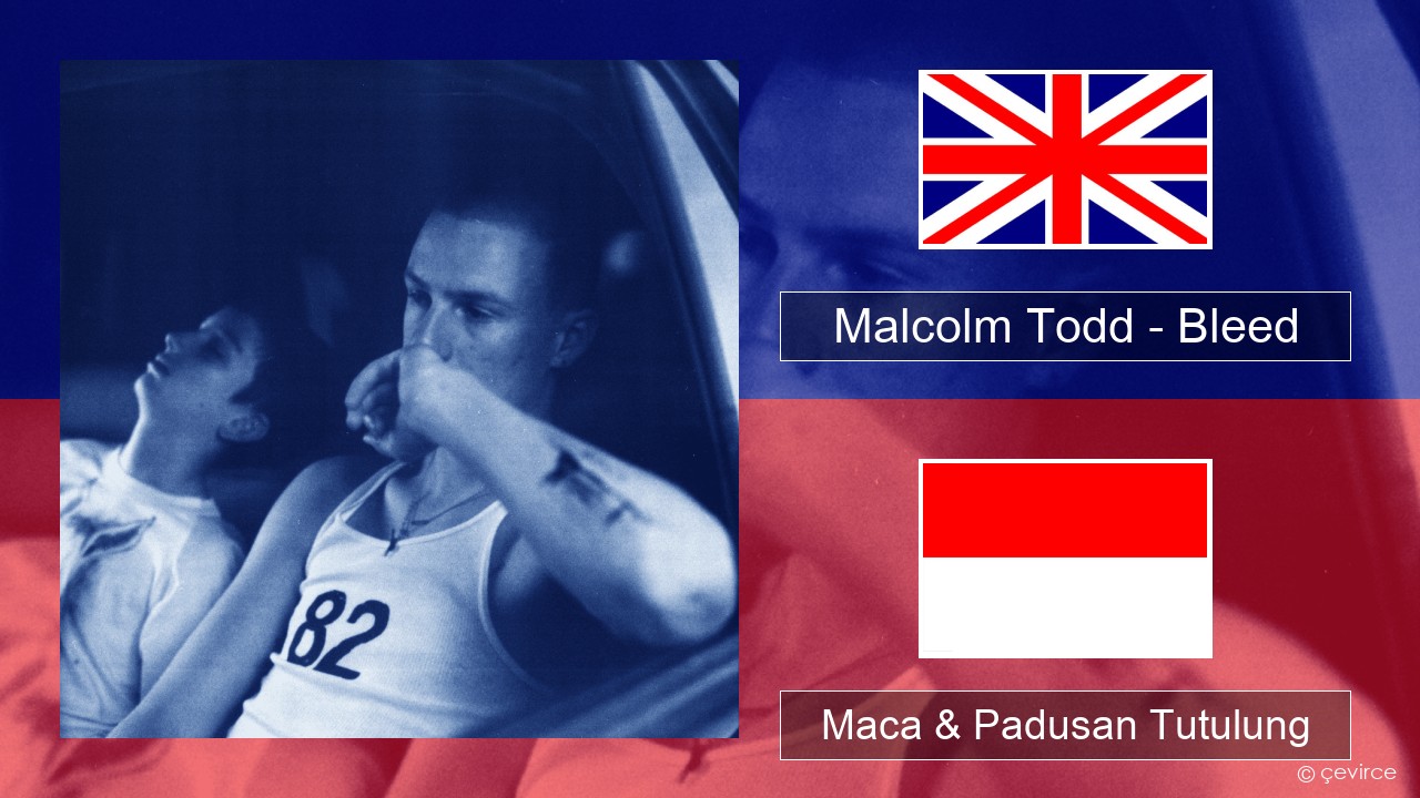 Malcolm Todd – Bleed Sing Maca & Padusan Tutulung