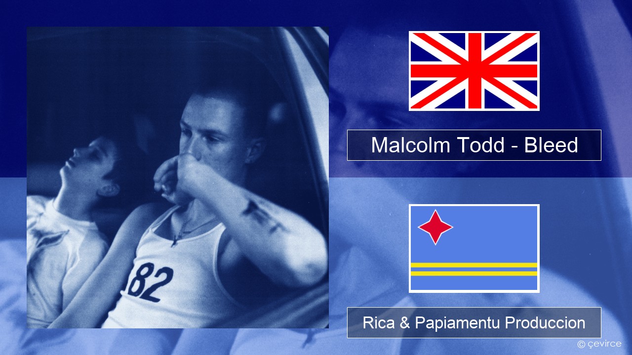 Malcolm Todd – Bleed Ing Rica & Papiamentu Produccion