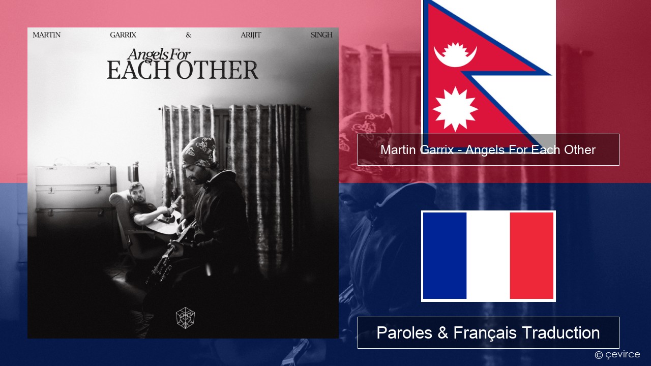 Martin Garrix – Angels For Each Other Népalais Paroles & Français Traduction