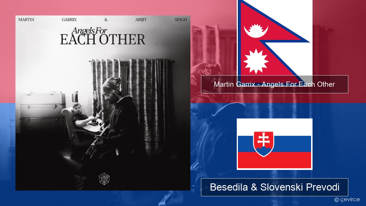 Martin Garrix – Angels For Each Other Nepalski Besedila & Slovenski Prevodi