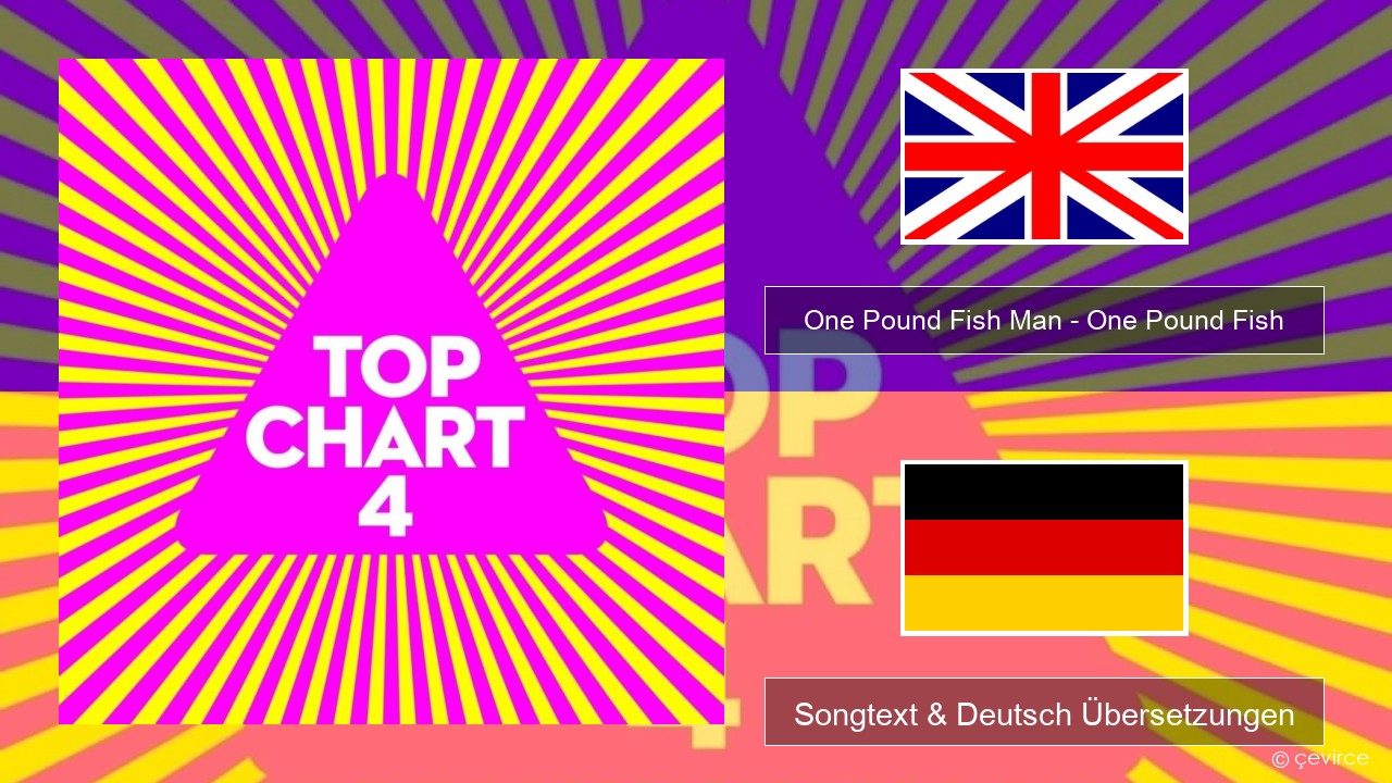 One Pound Fish Man – One Pound Fish Englisch Songtext & Deutsch Übersetzungen
