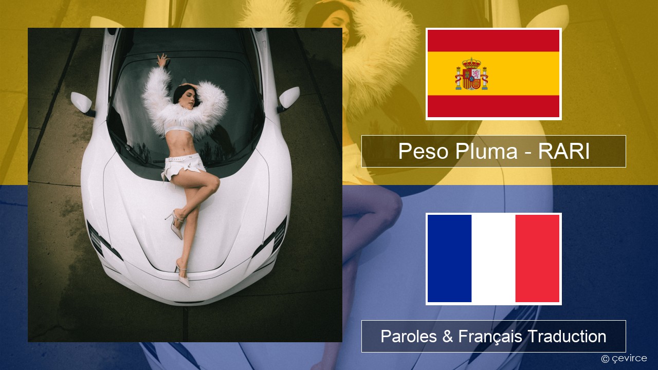 Peso Pluma – RARI Espagnol Paroles & Français Traduction