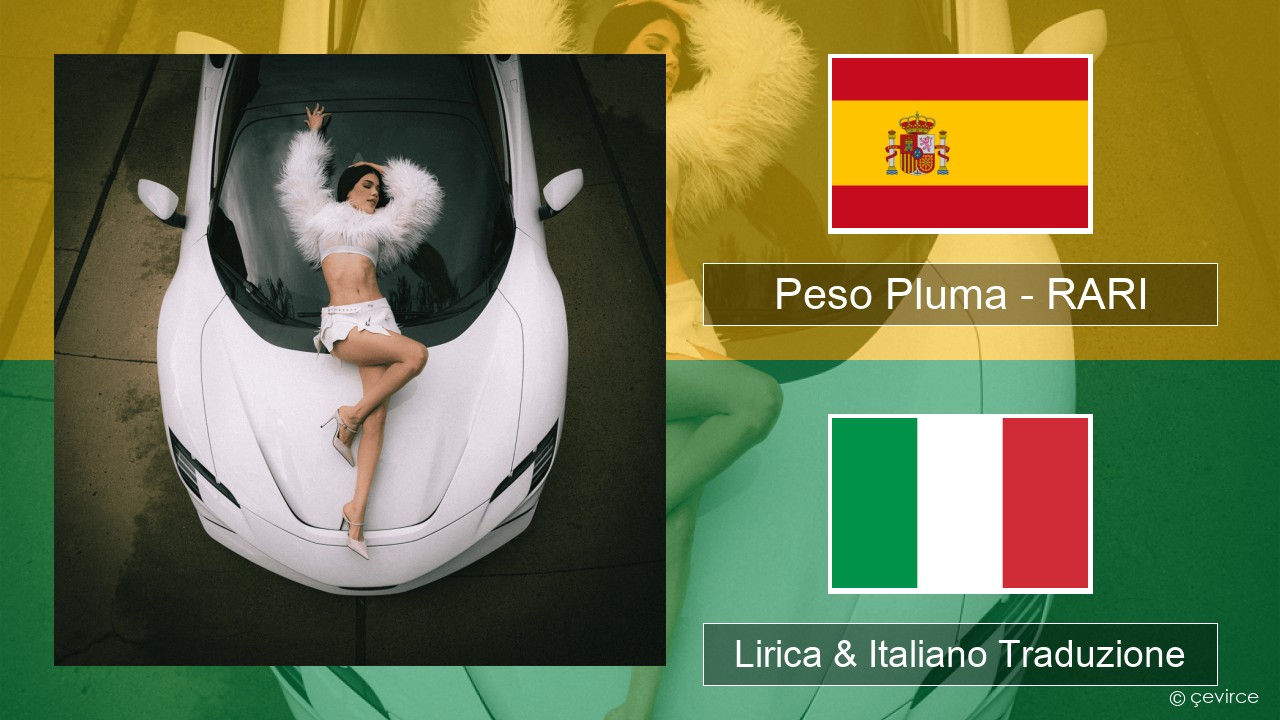 Peso Pluma – RARI Spagnolo Lirica & Italiano Traduzione