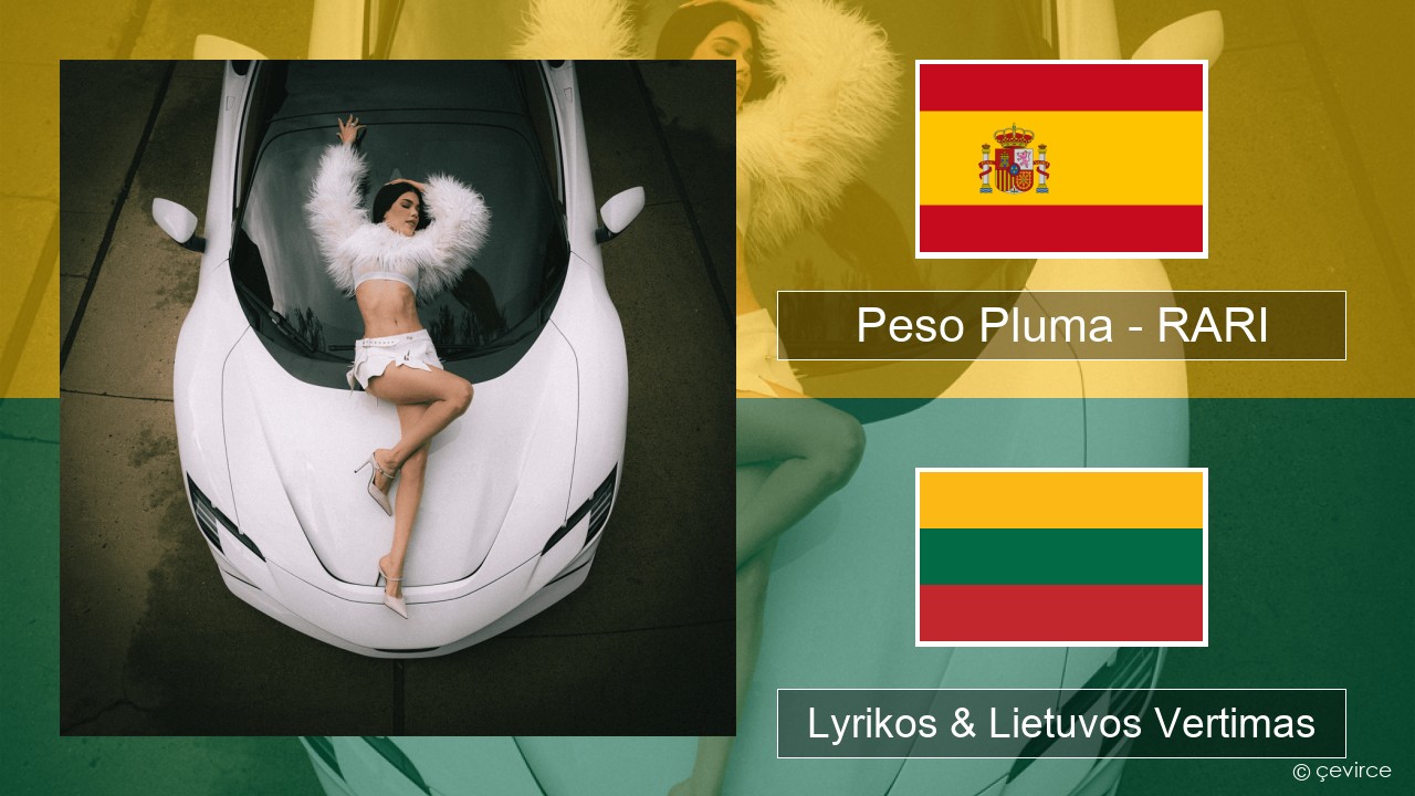 Peso Pluma – RARI Ispanų Lyrikos & Lietuvos Vertimas