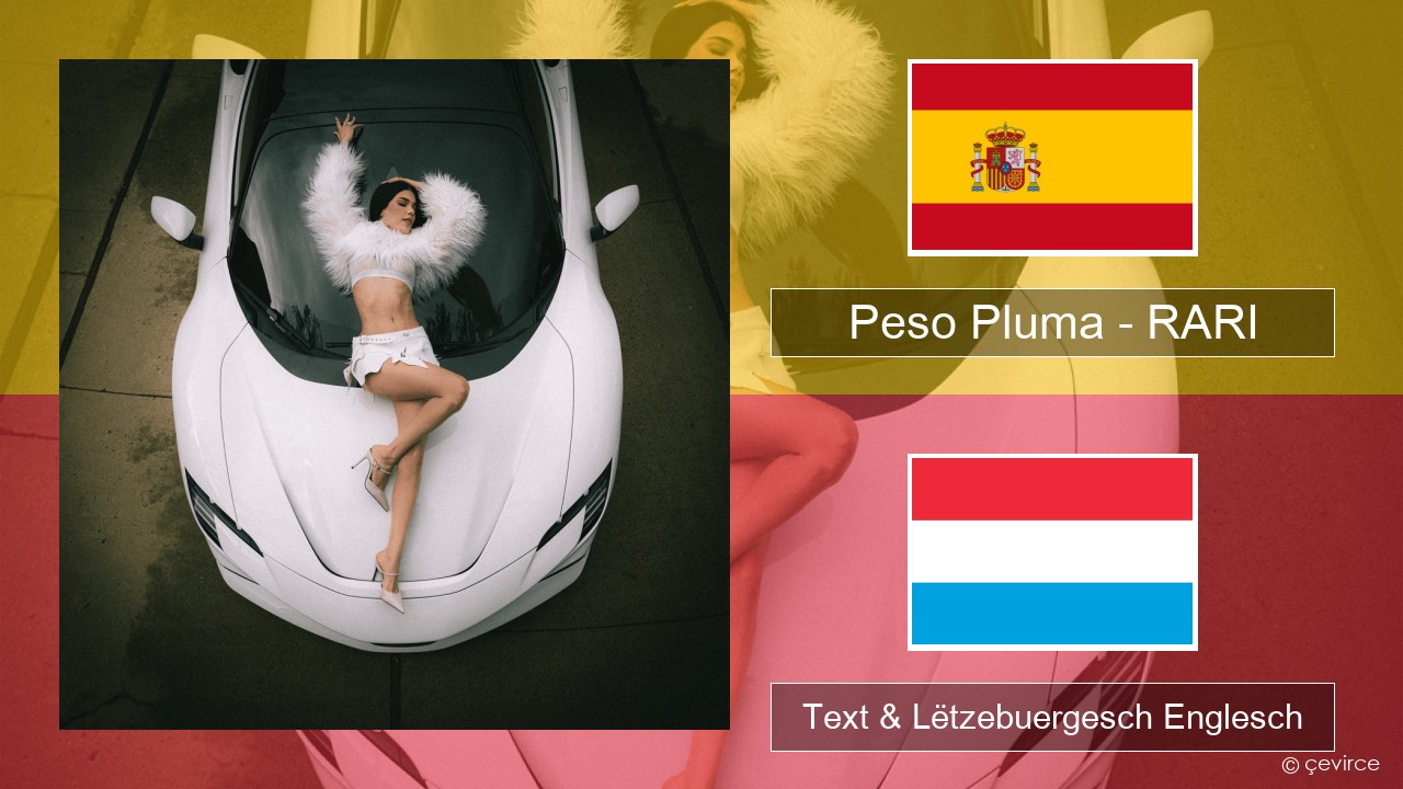 Peso Pluma – RARI Spuenesch Text & Lëtzebuergesch Englesch
