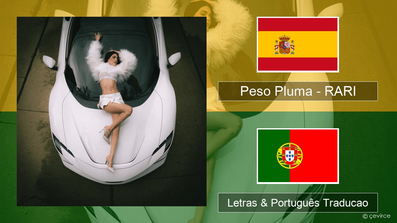 Peso Pluma – RARI Espanhol Letras & Português Traducao