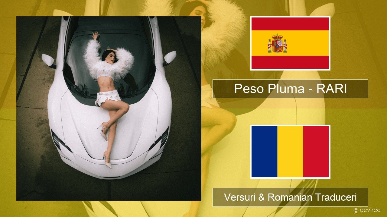 Peso Pluma – RARI Spaniolă Versuri & Romanian Traduceri
