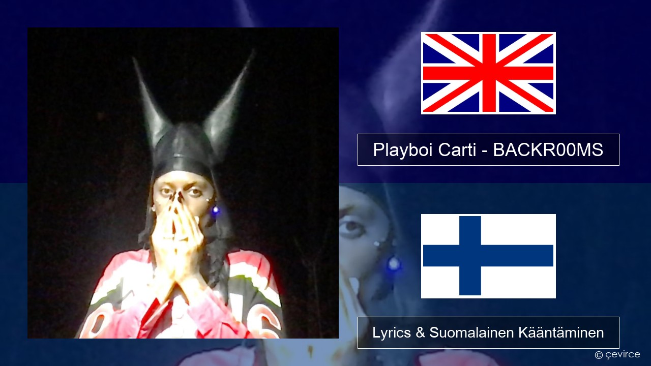 Playboi Carti – BACKR00MS Englanti Lyrics & Suomalainen Kääntäminen