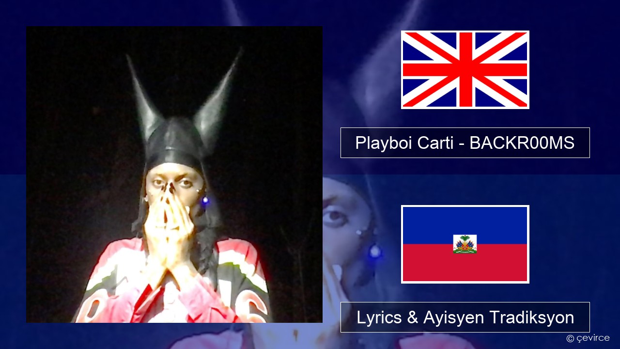 Playboi Carti – BACKR00MS Angle Lyrics & Ayisyen Tradiksyon