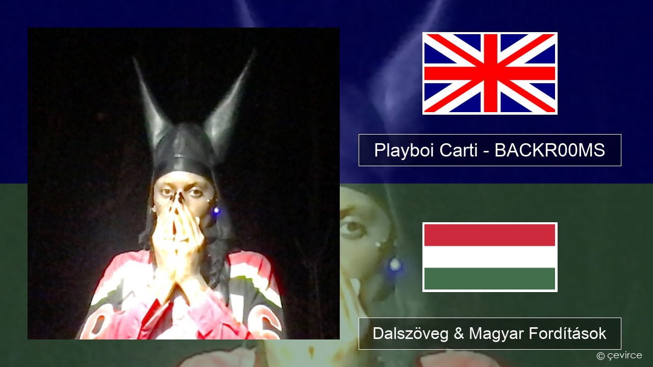 Playboi Carti – BACKR00MS Magyar Dalszöveg & Magyar Fordítások