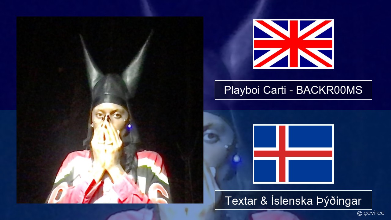 Playboi Carti – BACKR00MS Íslenska Textar & Íslenska Þýðingar