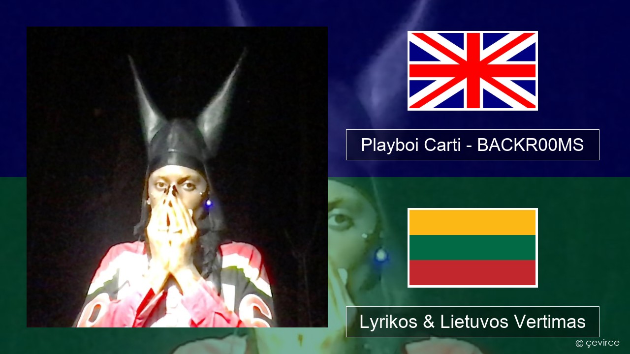 Playboi Carti – BACKR00MS Anglų Lyrikos & Lietuvos Vertimas