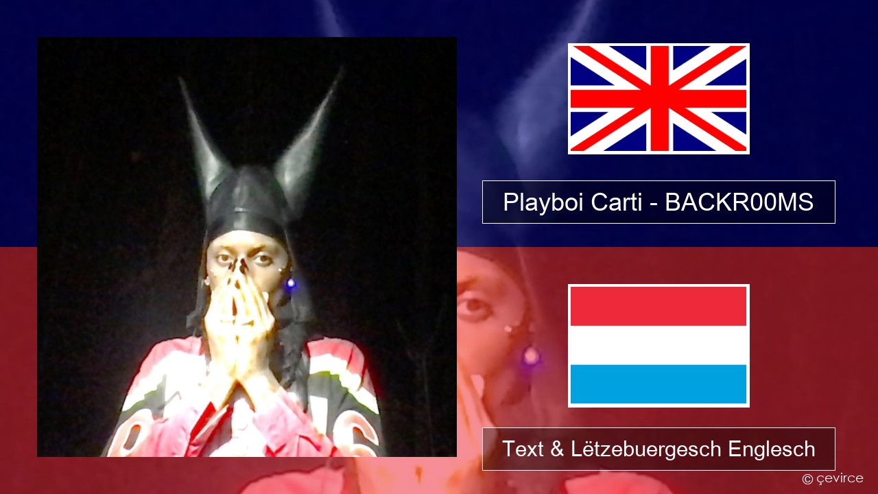 Playboi Carti – BACKR00MS Englisch Text & Lëtzebuergesch Englesch