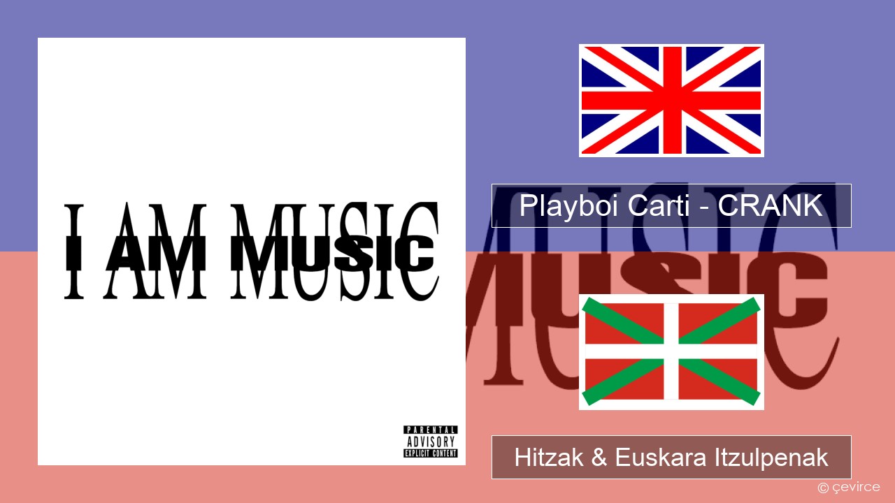 Playboi Carti – CRANK Ingelesa Hitzak & Euskara Itzulpenak