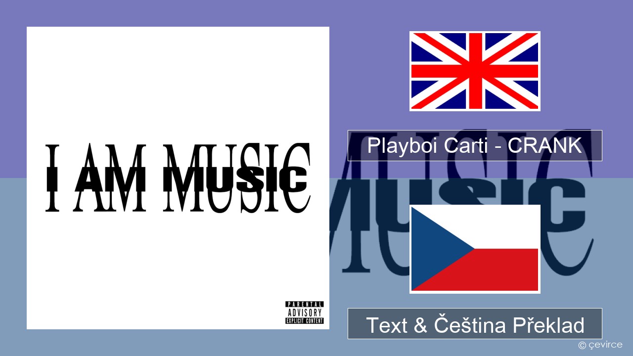 Playboi Carti – CRANK Anglický Text & Čeština Překlad