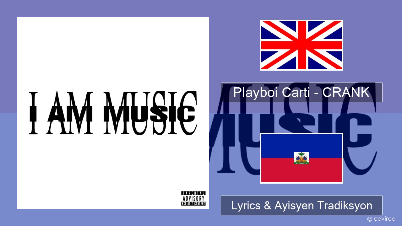 Playboi Carti – CRANK Angle Lyrics & Ayisyen Tradiksyon