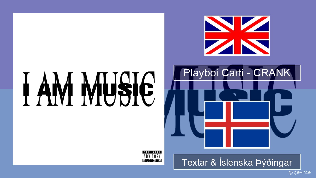 Playboi Carti – CRANK Íslenska Textar & Íslenska Þýðingar