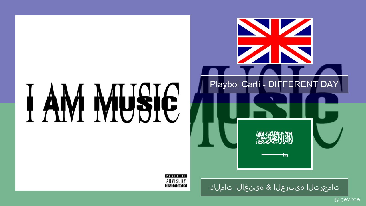 Playboi Carti – DIFFERENT DAY العربية كلمات الاغنية & العربية الترجمات