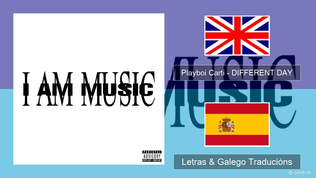 Playboi Carti – DIFFERENT DAY Inglés Letras & Galego Traducións