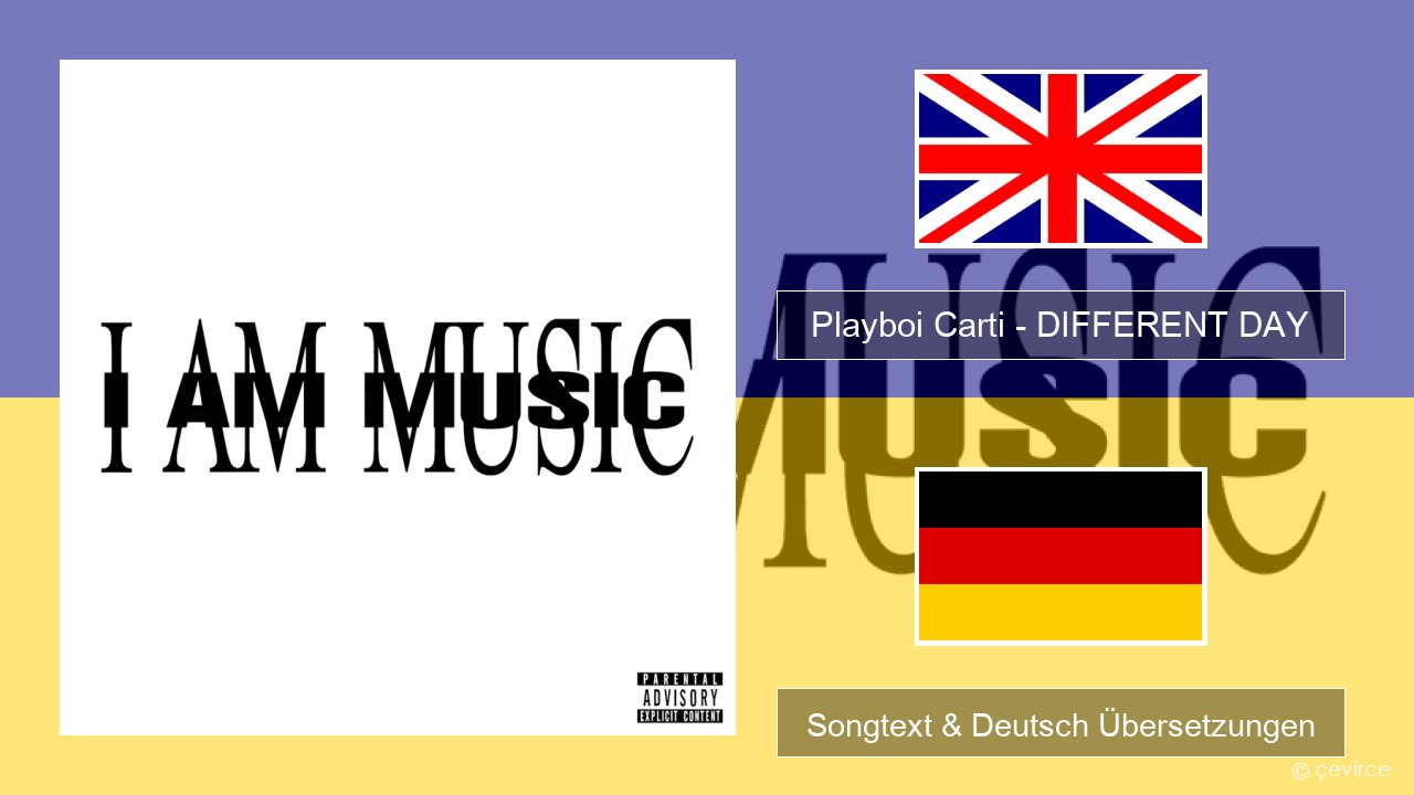Playboi Carti – DIFFERENT DAY Englisch Songtext & Deutsch Übersetzungen