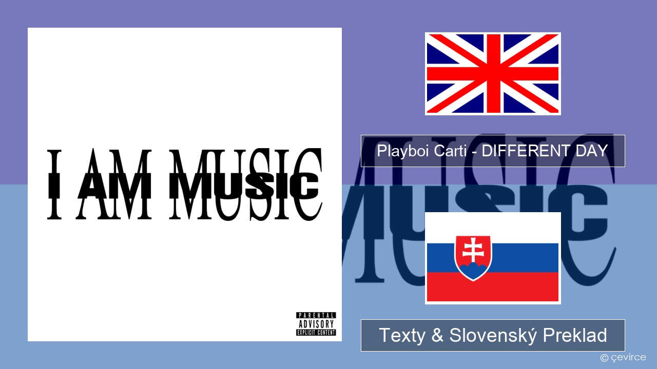 Playboi Carti – DIFFERENT DAY Anglický Texty & Slovenský Preklad