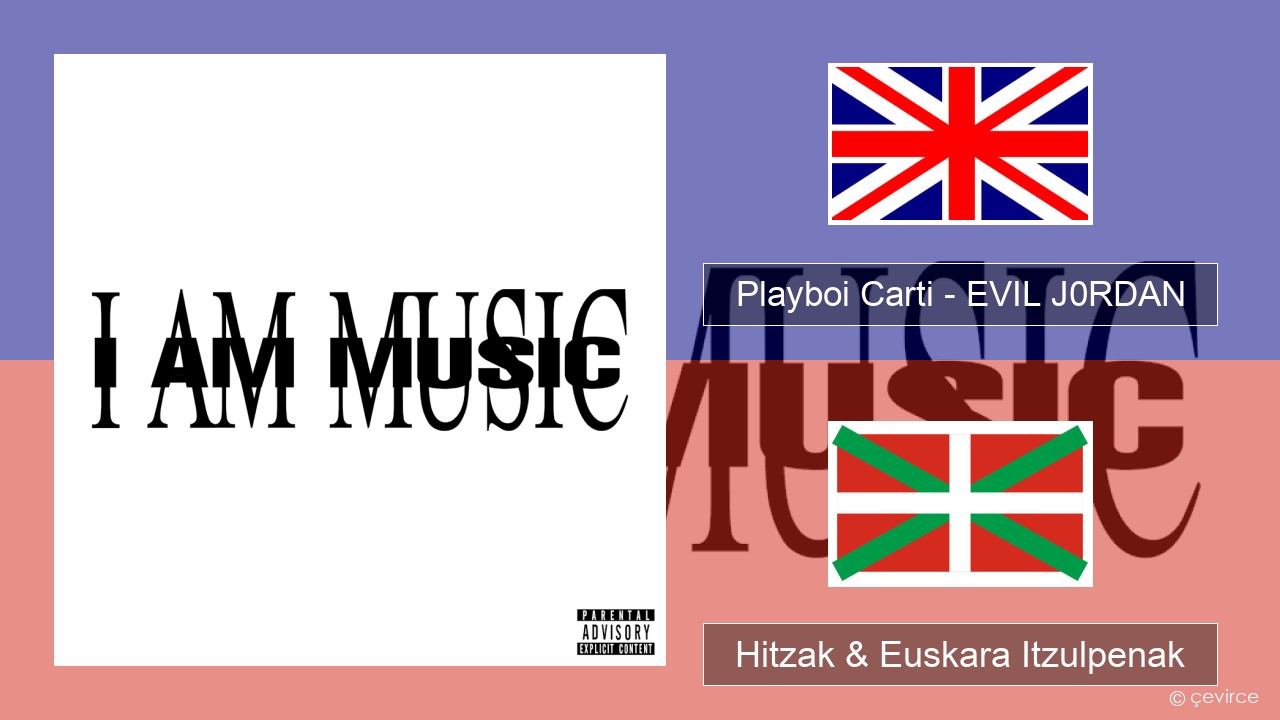 Playboi Carti – EVIL J0RDAN Ingelesa Hitzak & Euskara Itzulpenak