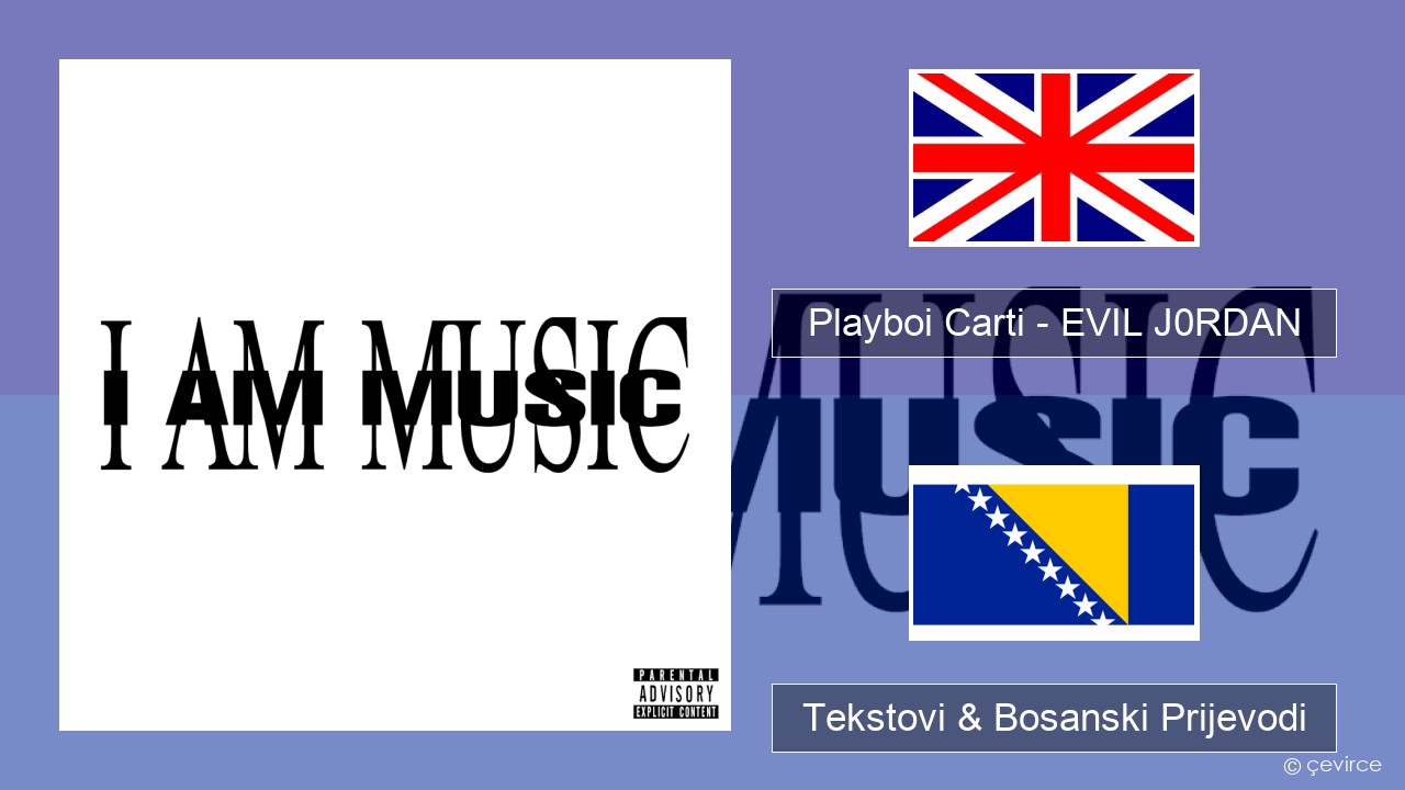 Playboi Carti – EVIL J0RDAN Engleski Tekstovi & Bosanski Prijevodi