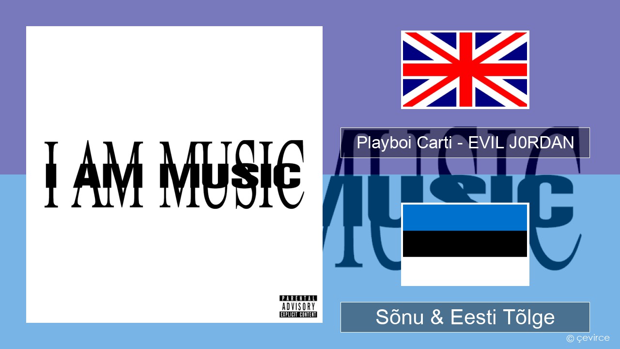 Playboi Carti – EVIL J0RDAN Inglise Sõnu & Eesti Tõlge