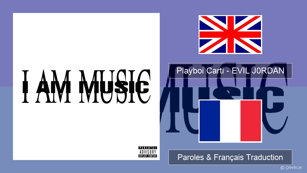 Playboi Carti – EVIL J0RDAN Anglais Paroles & Français Traduction