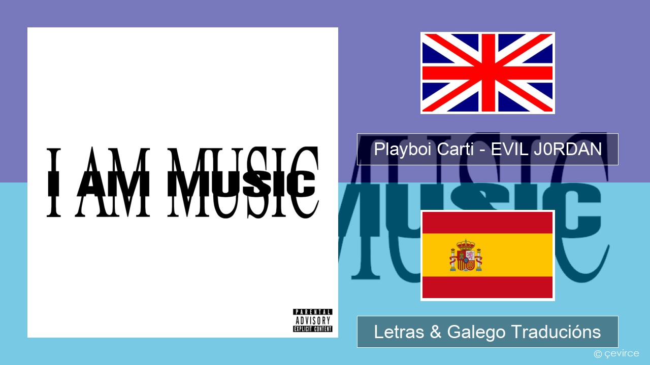 Playboi Carti – EVIL J0RDAN Inglés Letras & Galego Traducións