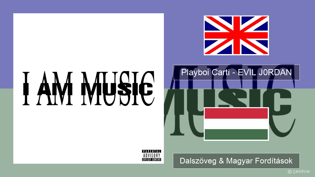 Playboi Carti – EVIL J0RDAN Magyar Dalszöveg & Magyar Fordítások