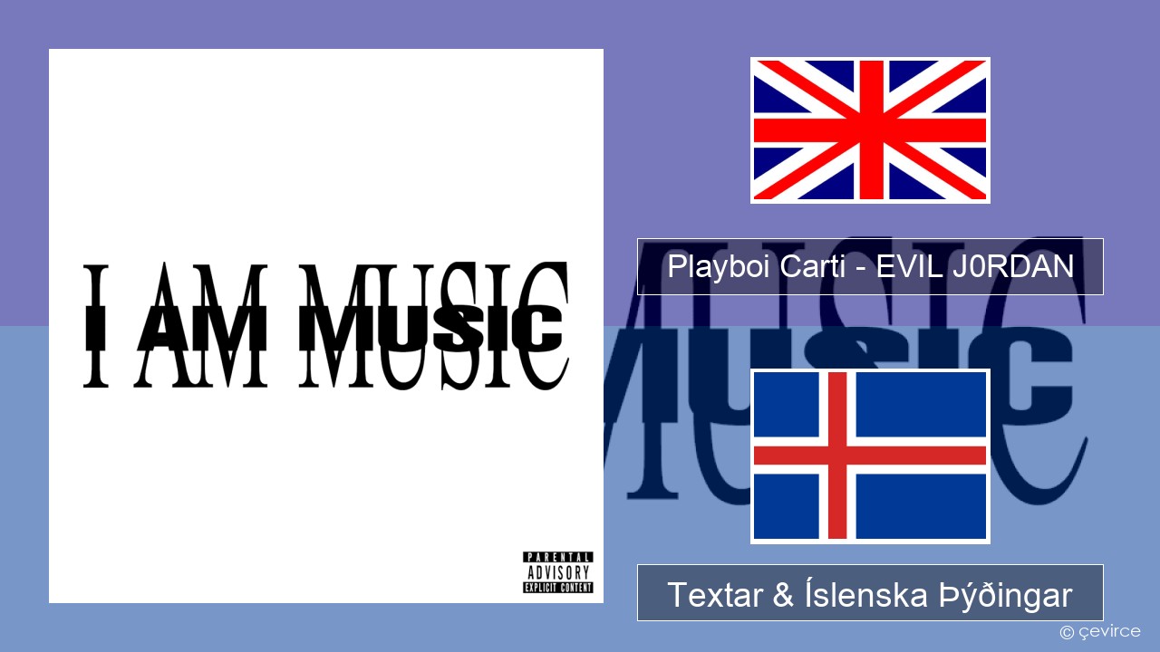 Playboi Carti – EVIL J0RDAN Íslenska Textar & Íslenska Þýðingar