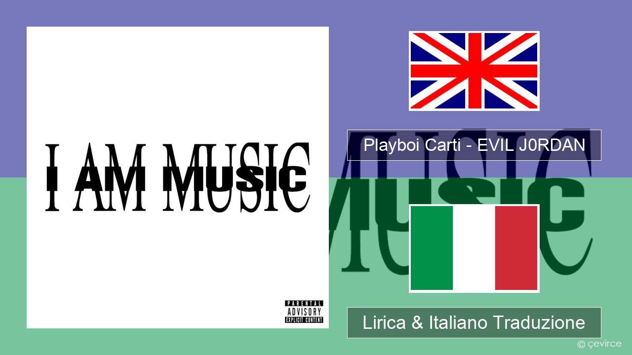 Playboi Carti – EVIL J0RDAN Inglese Lirica & Italiano Traduzione