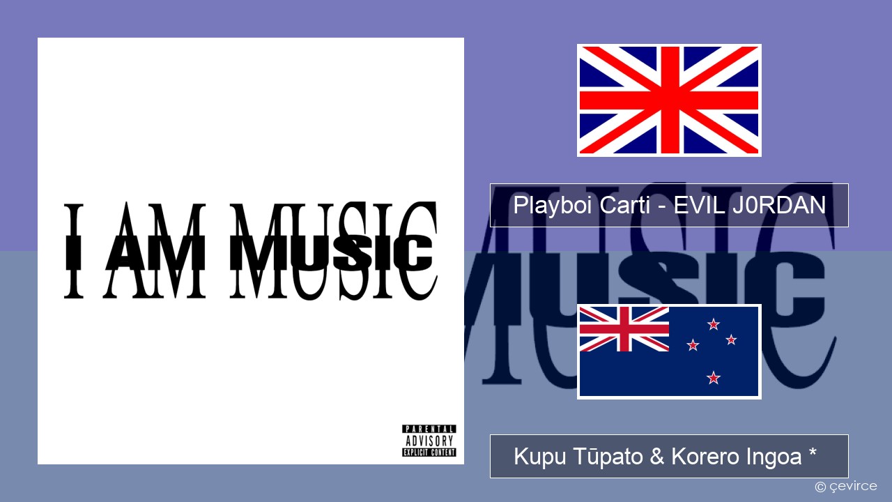 Playboi Carti – EVIL J0RDAN Ingoa *  Kupu Tūpato & Korero Ingoa *