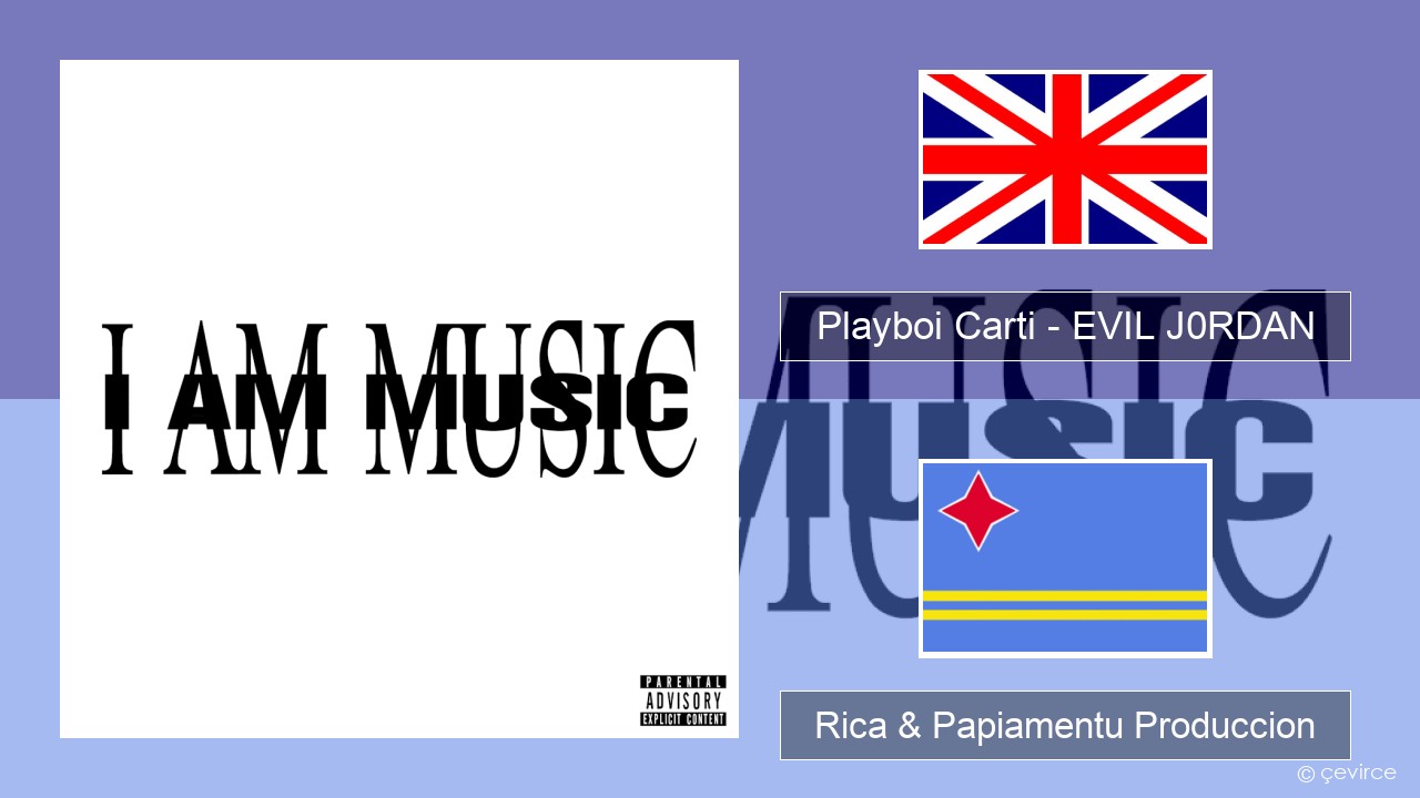 Playboi Carti – EVIL J0RDAN Ing Rica & Papiamentu Produccion