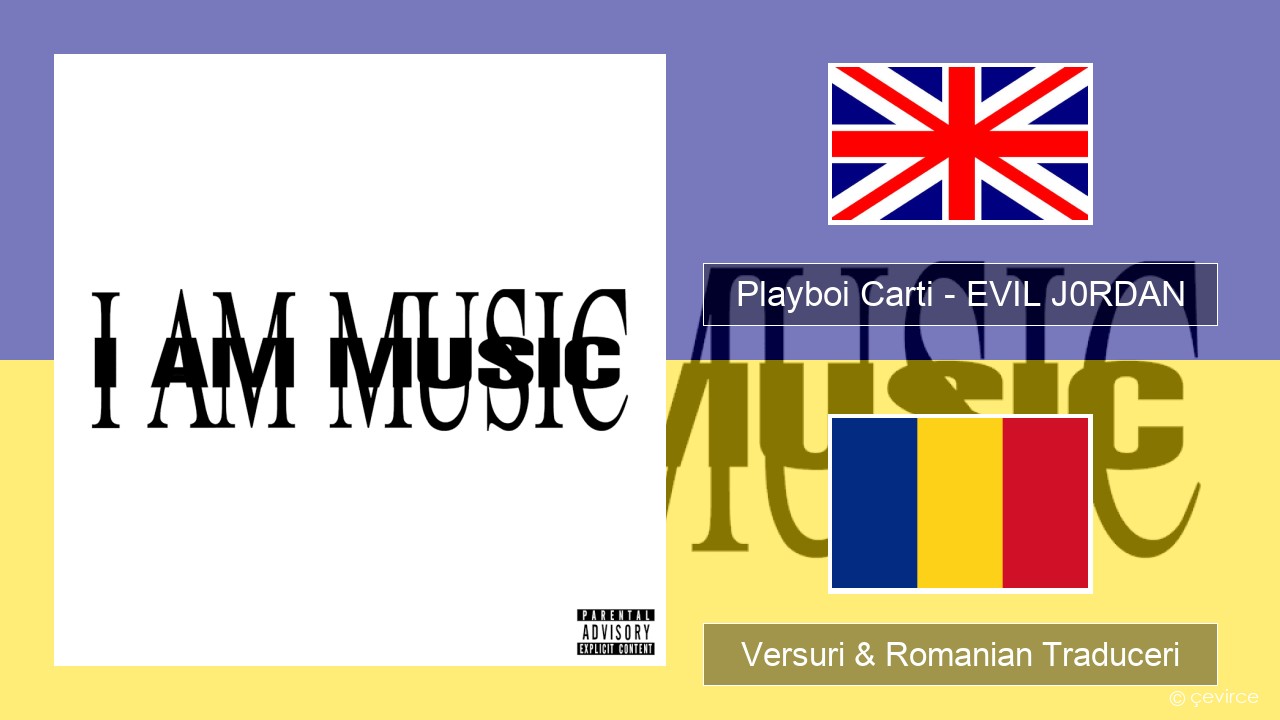 Playboi Carti – EVIL J0RDAN Română Versuri & Romanian Traduceri