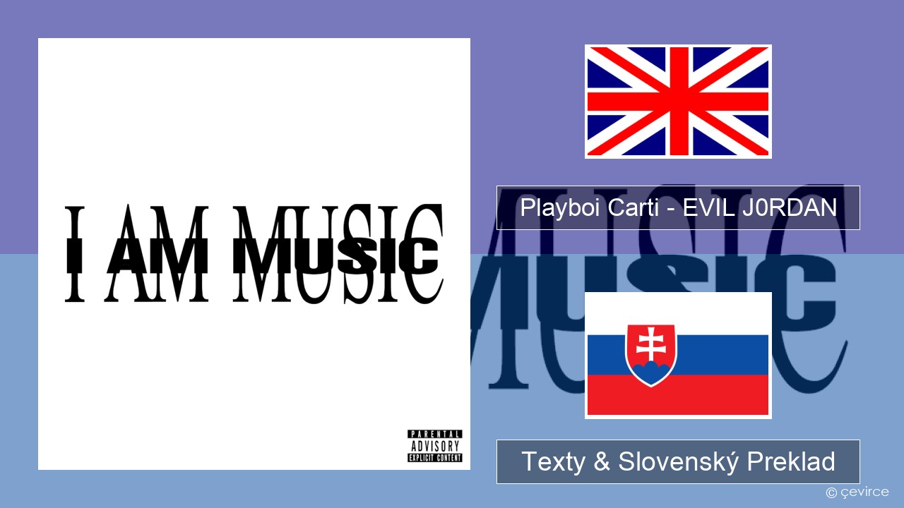 Playboi Carti – EVIL J0RDAN Anglický Texty & Slovenský Preklad