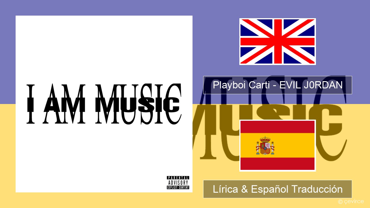 Playboi Carti – EVIL J0RDAN Ingl Lírica & Español Traducción