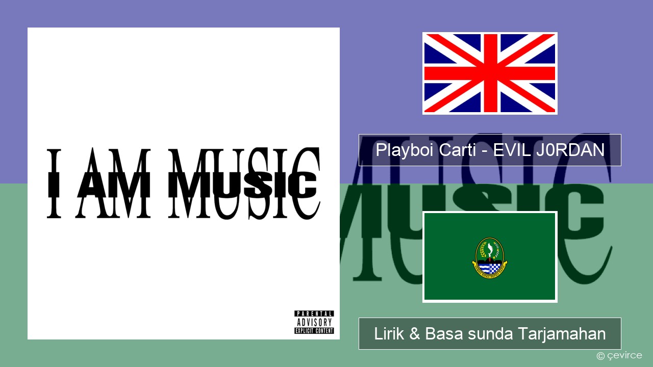 Playboi Carti – EVIL J0RDAN Basa inggris Lirik & Basa sunda Tarjamahan