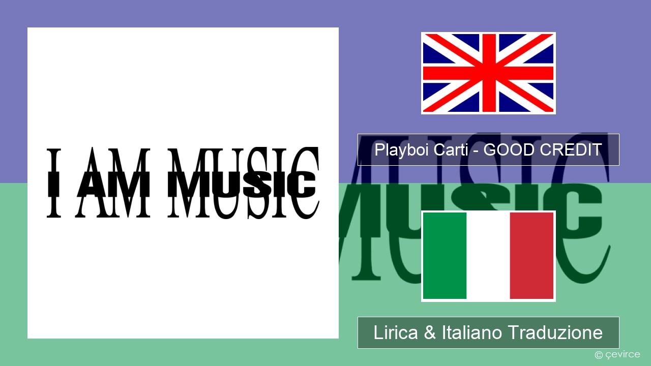 Playboi Carti – GOOD CREDIT Inglese Lirica & Italiano Traduzione
