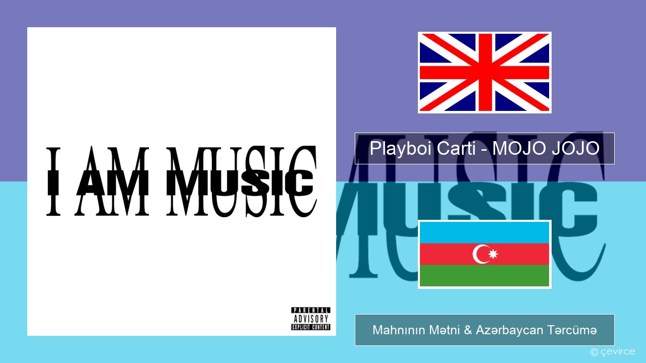 Playboi Carti – MOJO JOJO İngilis dili Mahnının Mətni & Azərbaycan Tərcümə